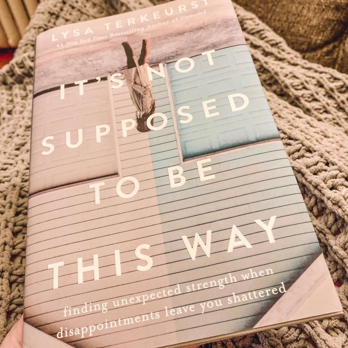 user image by @jenn.patrice, It&#39;s Not Supposed to Be This Way : Finding Unexpected Strength When Disappointments Leave You Shattered - by Lysa TerKeurst (Hardcover)