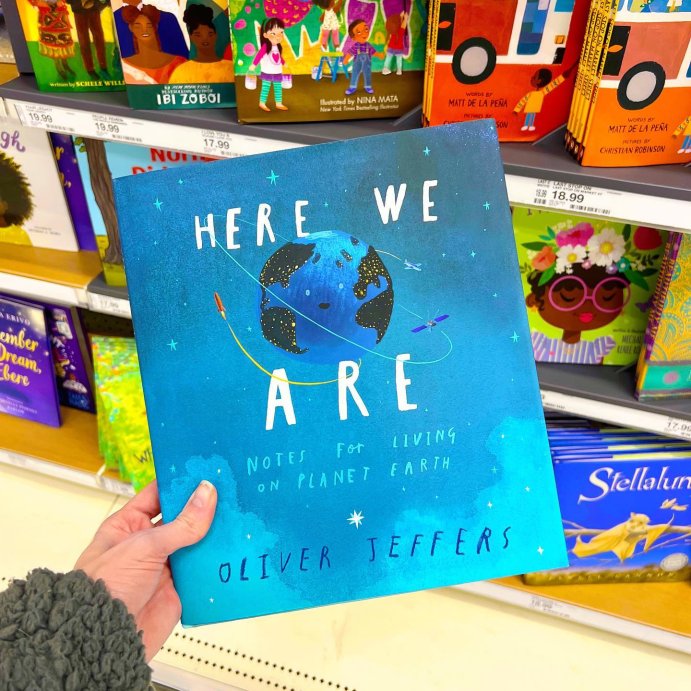 user image by @theteachernextdoor, Here We Are : Notes for Living on Planet Earth (Hardcover) (Oliver Jeffers)