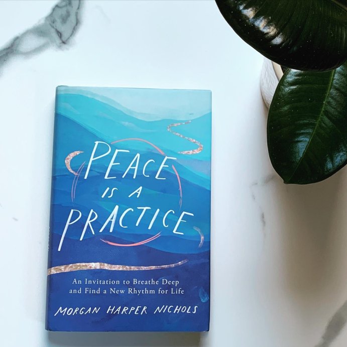 user image by @simplyjoyabigail, Peace Is a Practice - by Morgan Harper Nichols (Hardcover)