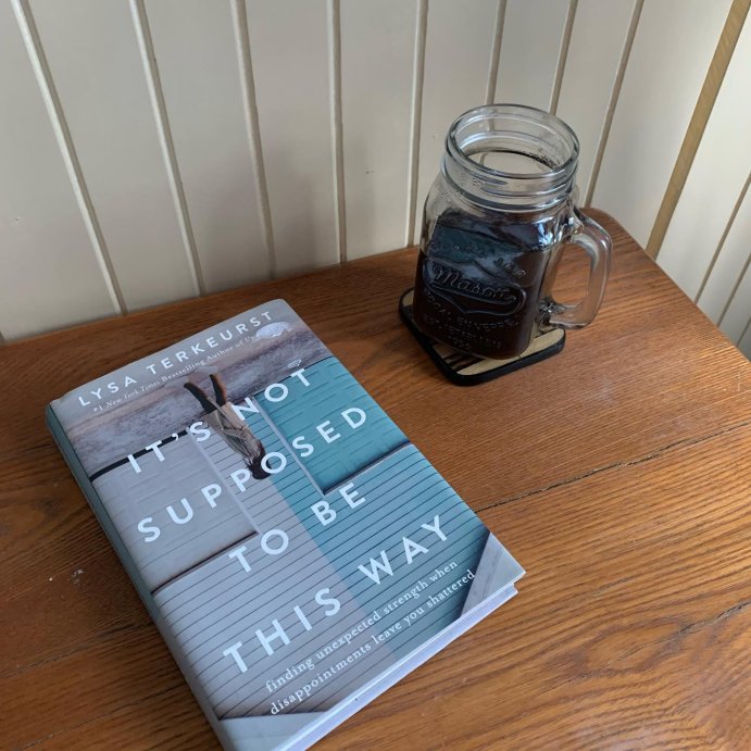 user image by @agratefulsojourner, It&#39;s Not Supposed to Be This Way : Finding Unexpected Strength When Disappointments Leave You Shattered - by Lysa TerKeurst (Hardcover)