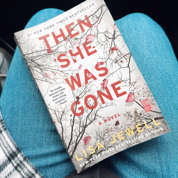 user image by @readingswithdaisy, Then She Was Gone -  Reprint by Lisa Jewell (Paperback)